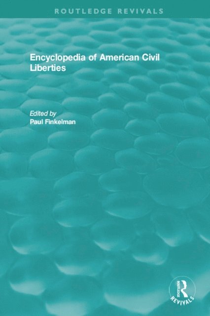 Paul Finkelman - Encyclopedia of American Civil Liberties, E-bok