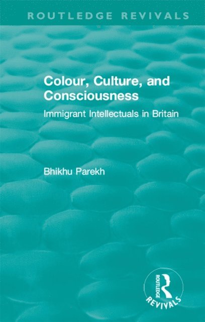 Bhikhu Parekh - Routledge Revivals: Colour, Culture, and Consciousness (1974), E-bok