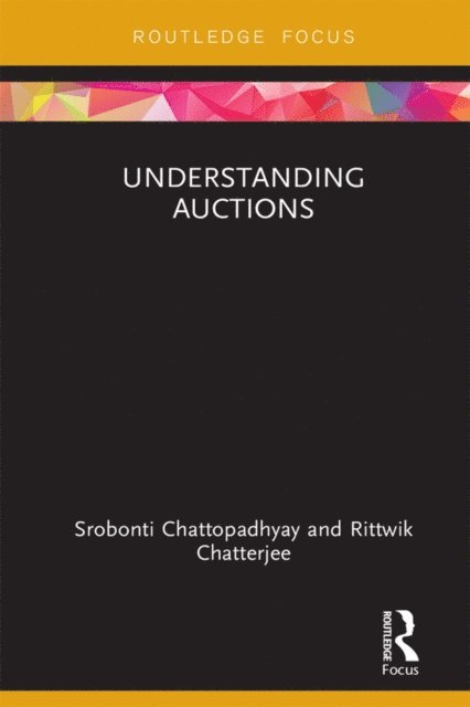 Rittwik Chatterjee, Srobonti Chattopadhyay - Understanding Auctions, E-bok