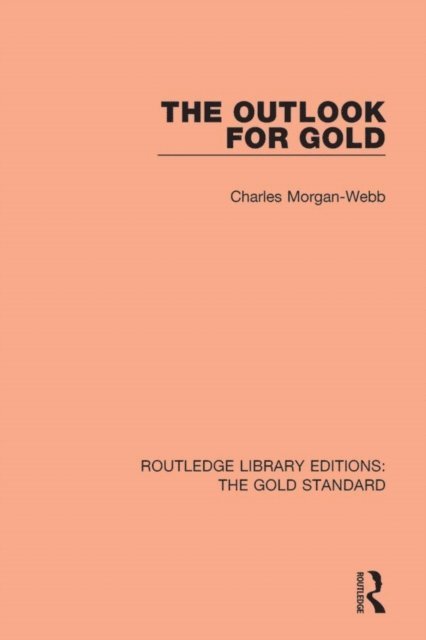 Charles Morgan Webb - Outlook for Gold, E-bok