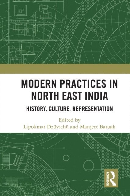 Lipokmar Dzüvichü, Manjeet Baruah - Modern Practices in North East India, E-bok