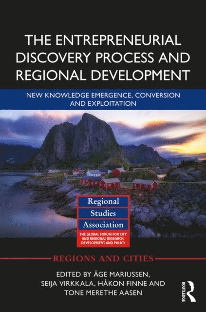 Tone Merethe Aasen, HA¥kon Finne, Seija Virkkala, A...ge Mariussen - Entrepreneurial Discovery Process and Regional Development, E-bok