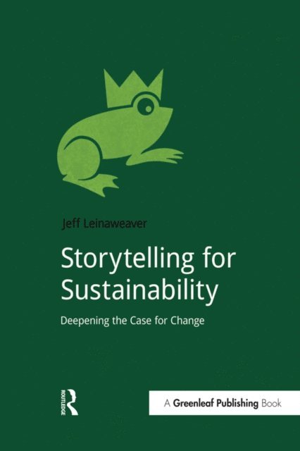 Jeff Leinaweaver - Storytelling for Sustainability, E-bok