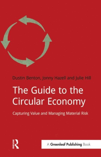 Julie Hill, Jonny Hazell, Dustin Benton - Guide to the Circular Economy, E-bok
