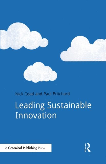 Paul Pritchard, Nick Coad - Leading Sustainable Innovation, E-bok