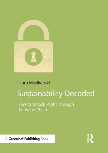 Laura Musikanski - Sustainability Decoded, E-bok