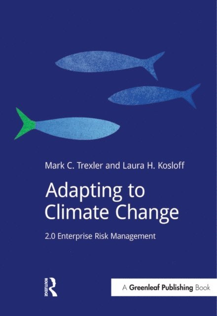 Laura Kosloff, Mark Trexler - Adapting to Climate Change, E-bok