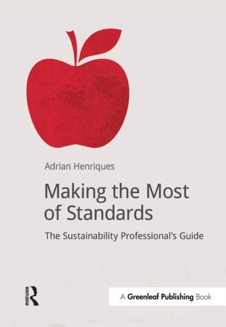 Adrian Henriques - Making the Most of Standards, E-bok