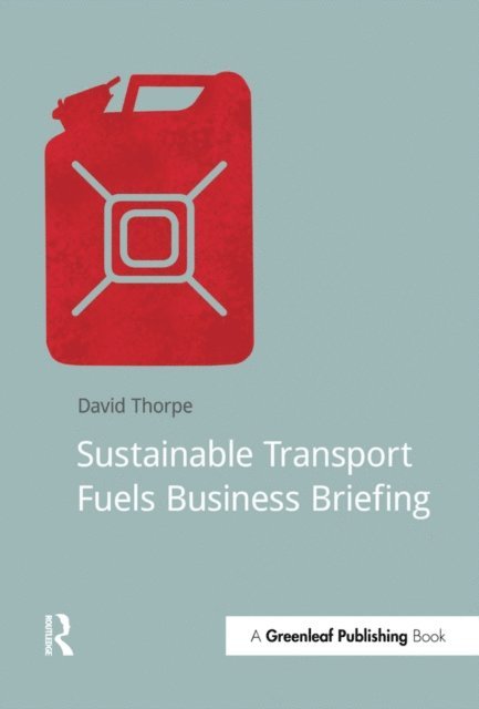 David Thorpe - Sustainable Transport Fuels Business Briefing, E-bok