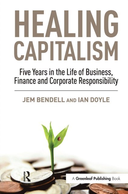 Ian Doyle, Jem Bendell - Healing Capitalism, E-bok