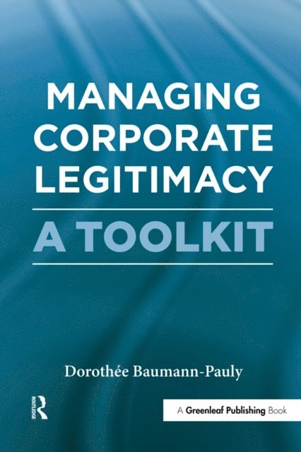 Dorothee Baumann-Pauly - Managing Corporate Legitimacy, E-bok