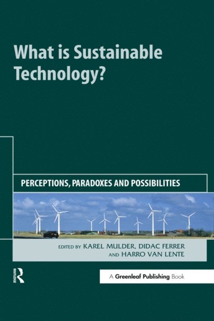 Harro van Lente, Didac Ferrer, Karel Mulder - What is Sustainable Technology?, E-bok