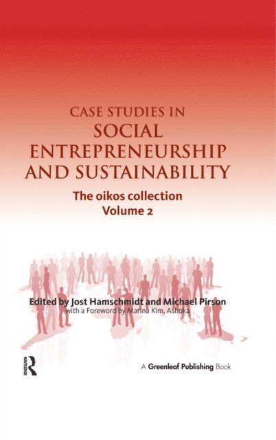 Michael Pirson, Jost Hamschmidt - Case Studies in Social Entrepreneurship and Sustainability, E-bok