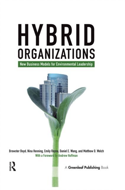 Andrew J. Hoffman, Matthew Welch, Daniel Wang, Emily Reyna, Nina Henning, Brewster Boyd - Hybrid Organizations, E-bok