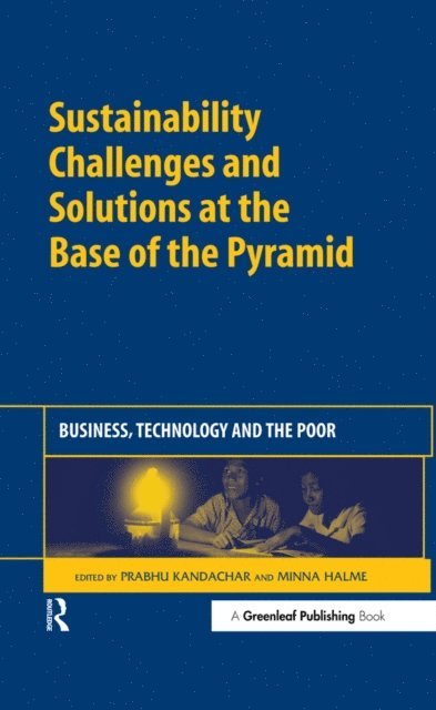 Minna Halme, Prabhu Kandachar - Sustainability Challenges and Solutions at the Base of the Pyramid, E-bok