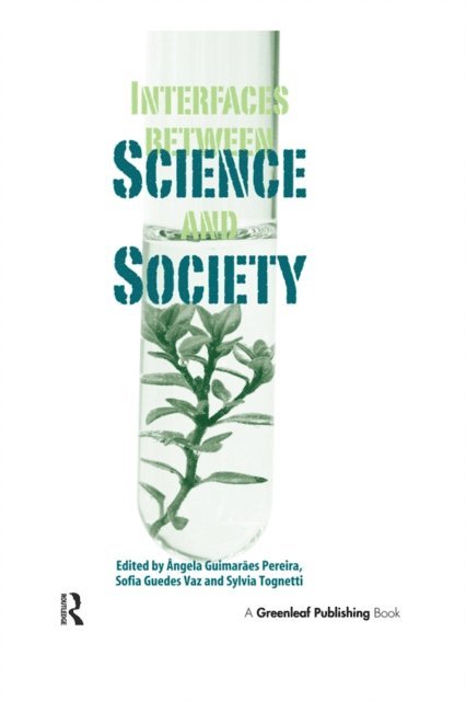 Sylvia Tognetti, Sofia Guedes Vaz, Angela Guimaraes Pereira - Interfaces between Science and Society, E-bok