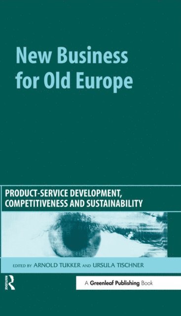 Ursula Tischner, Arnold Tukker - New Business for Old Europe, E-bok