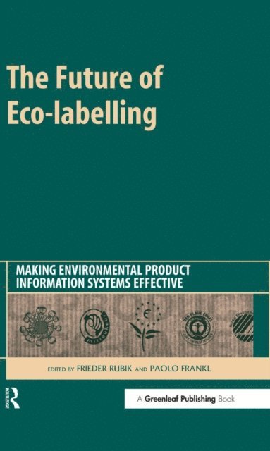 Paolo Frankl, Frieder Rubik - Future of Eco-labelling, E-bok
