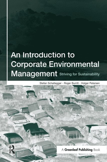 Holger Petersen, Roger Burritt, Stefan Schaltegger - Introduction to Corporate Environmental Management, E-bok