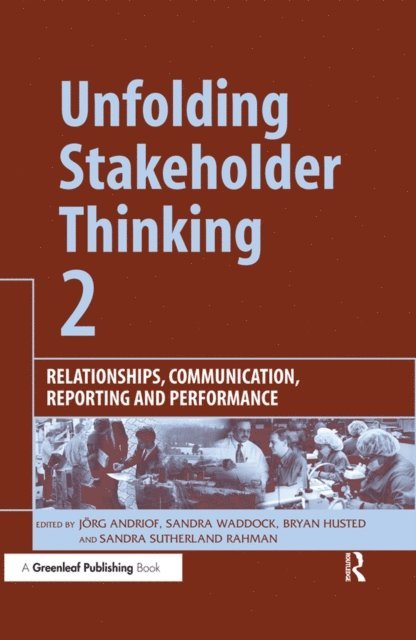 Sandra Sutherland Rahman, Bryan Husted, Sandra Waddock, Jorg Andriof - Unfolding Stakeholder Thinking 2, E-bok