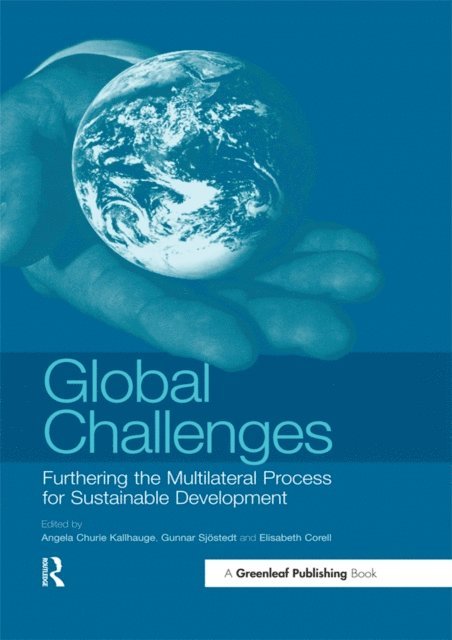 Elisabeth Corell, Gunnar Sjostedt, Angela Churie-Kallhauge - Global Challenges, E-bok