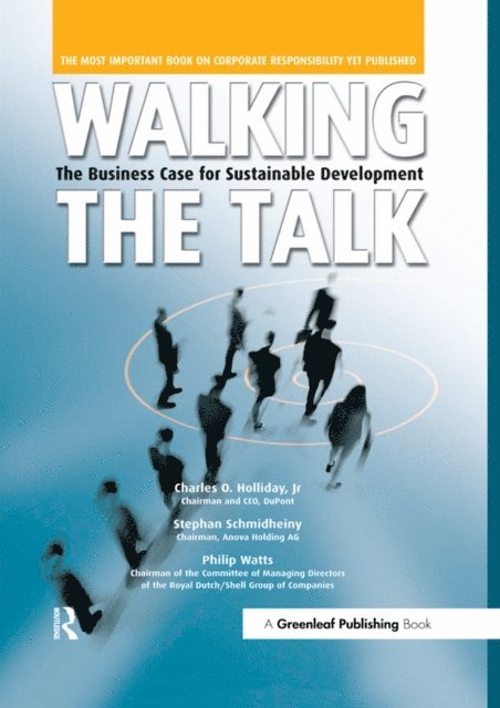 Philip Watts, Stephan Schmidheiny, Charles O. Holliday Jr - Walking the Talk, E-bok
