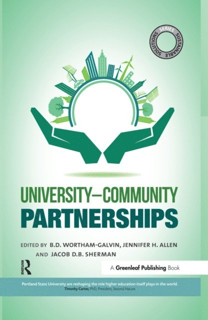 Jacob Sherman, Jennifer H. Allen, B.D. Wortham-Galvin - Sustainable Solutions: Universitya &quote;Community Partnerships, E-bok