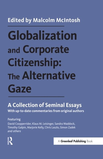 Malcolm McIntosh - Globalization and Corporate Citizenship: The Alternative Gaze, E-bok