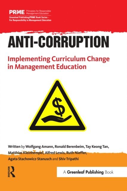 Shiv Tripathi, Agata Stachowicz-Stanusch, Ruth Nieffer, Alfred Lewis, Matthias Kleinhempel, Tay Keong Tan, Ronald Berenbeim, Wolfgang Amann - Anti-Corruption, E-bok