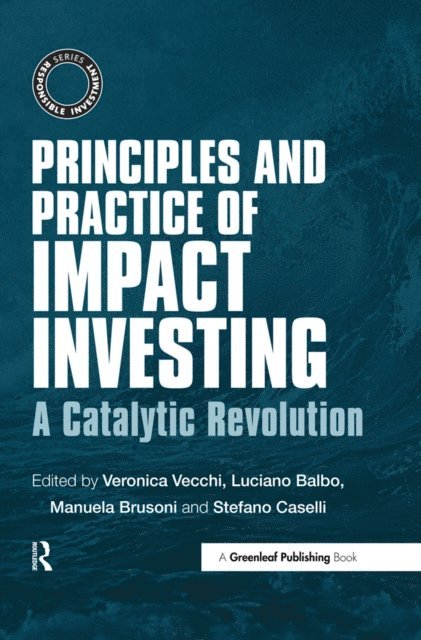 Stefano Caselli, Manuela Brusoni, Luciano Balbo, Veronica Vecchi - Principles and Practice of Impact Investing, E-bok