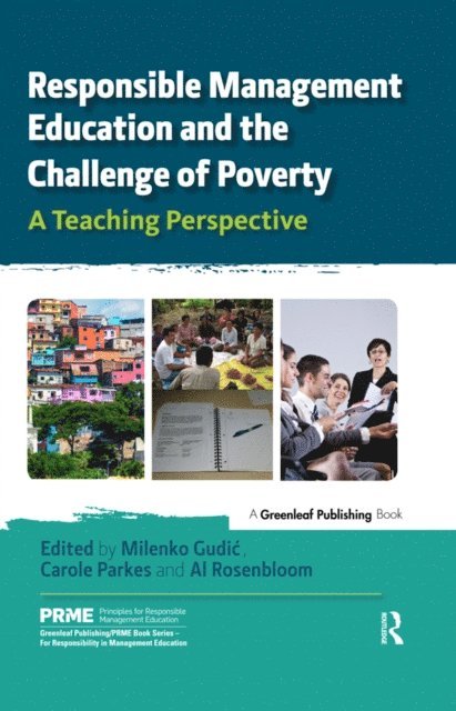 Al Rosenbloom, Carole Parks, Milenko Gudic - Responsible Management Education and the Challenge of Poverty, E-bok