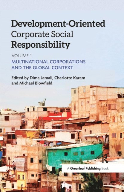 Dima Jamali, Charlotte Karam, Michael Blowfield - Development-Oriented Corporate Social Responsibility: Volume 1, E-bok