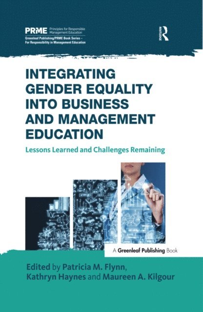 Maureen A. Kilgour, Kathryn Haynes, Patricia M. Flynn - Integrating Gender Equality into Business and Management Education, E-bok