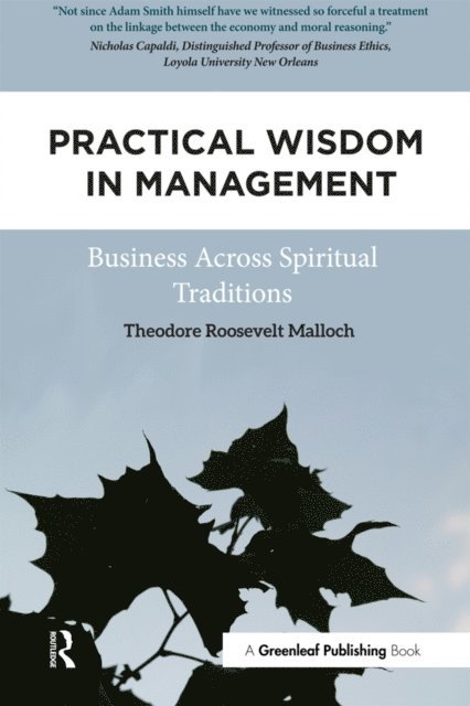 Theodore Roosevelt Malloch - Practical Wisdom in Management, E-bok