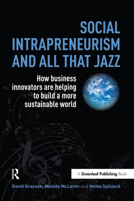 Heiko Spitzeck, Melody McLaren, David Grayson - Social Intrapreneurism and All That Jazz, E-bok