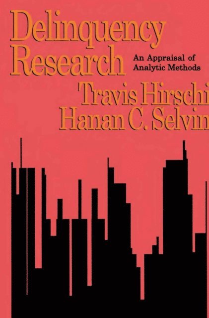 Hanan C. Selvin, Travis Hirschi - Delinquency Research, E-bok