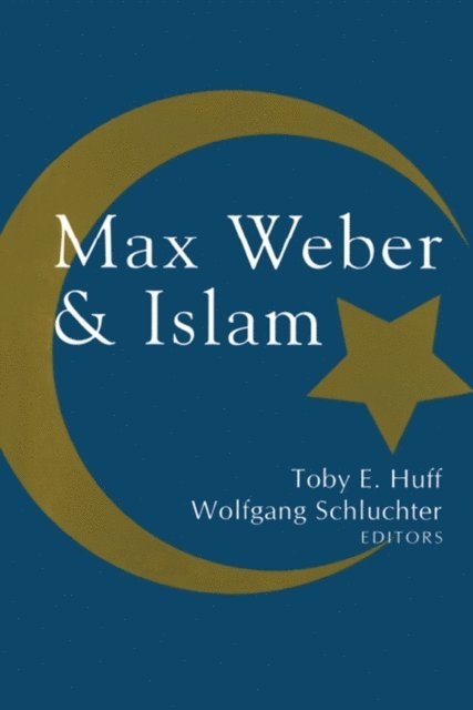 Wolfgang Schluchter - Max Weber and Islam, E-bok