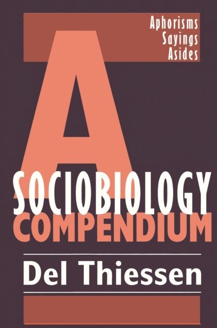 Del Thiessen - Sociobiology Compendium, E-bok. Tillgänglighet: Lägg i varukorg