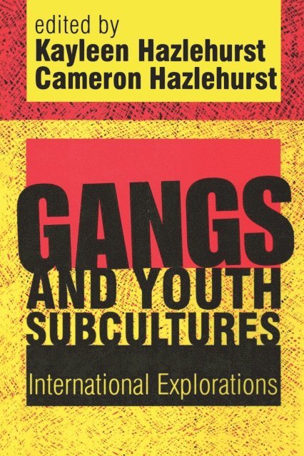 Cameron Hazlehurst, Kayleen Hazlehurst - Gangs and Youth Subcultures, E-bok