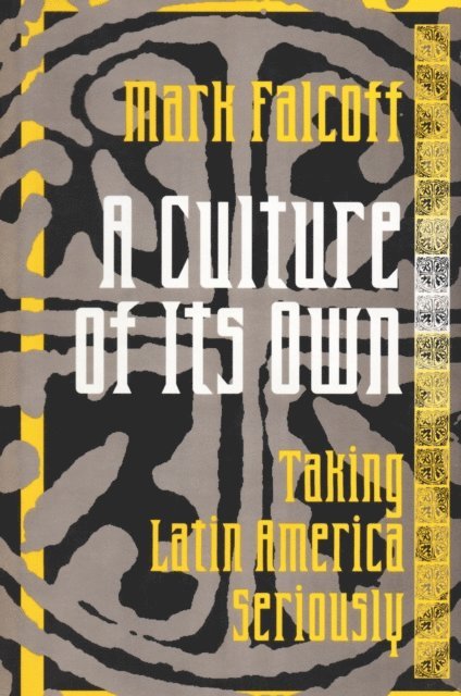Mark Falcoff - Culture of Its Own, E-bok