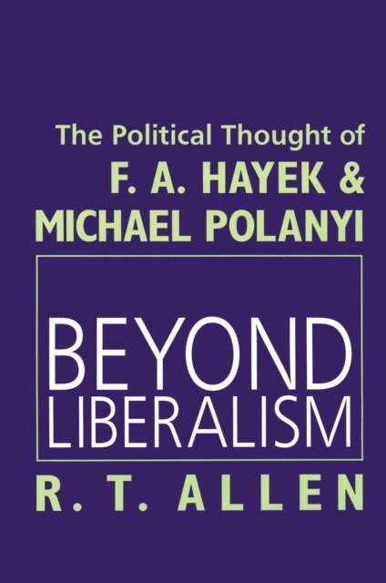 R. T. Allen - Beyond Liberalism, E-bok