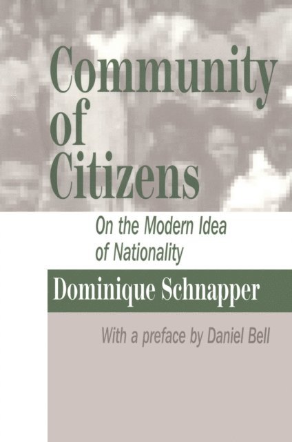 Dominique Schnapper - Community of Citizens, E-bok