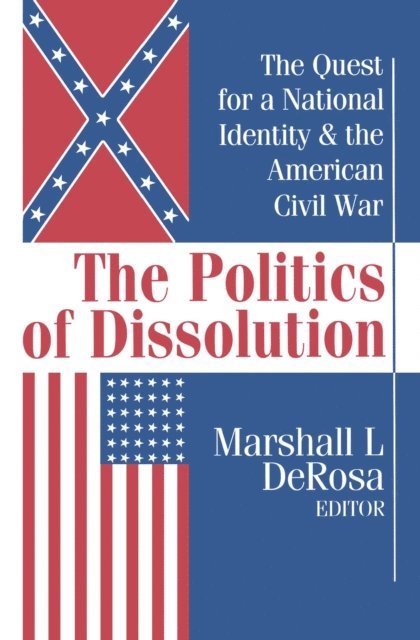 Marshall DeRosa - Politics of Dissolution, E-bok