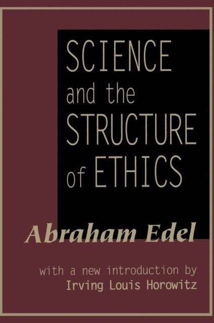 Abraham Edel - Science and the Structure of Ethics, E-bok