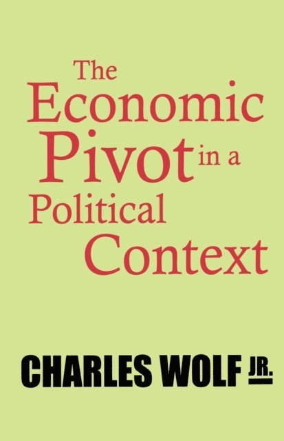 Jr. Wolf - Economic Pivot in a Political Context, E-bok