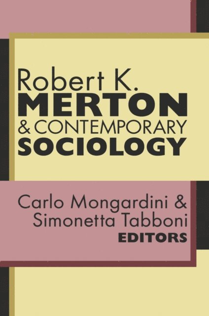 Carlo Mongardini - Robert K. Merton and Contemporary Sociology, E-bok