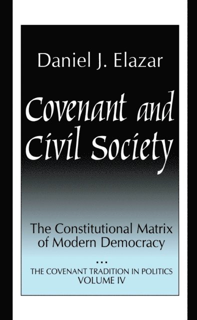 Daniel Elazar - Covenant and Civil Society, E-bok