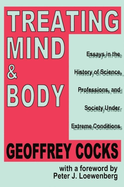 Geoffrey Cocks - Treating Mind and Body, E-bok
