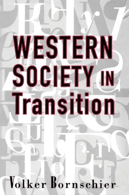 Volker Bornschier, Michael A. Ledeen - Western Society in Transition, E-bok