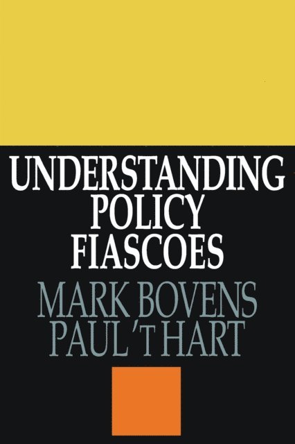 Paul 't Hart - Understanding Policy Fiascoes, E-bok